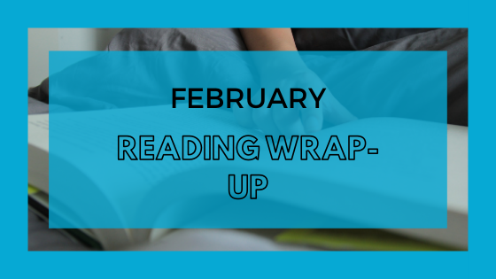 Read more about the article February 2021 Wrap-Up