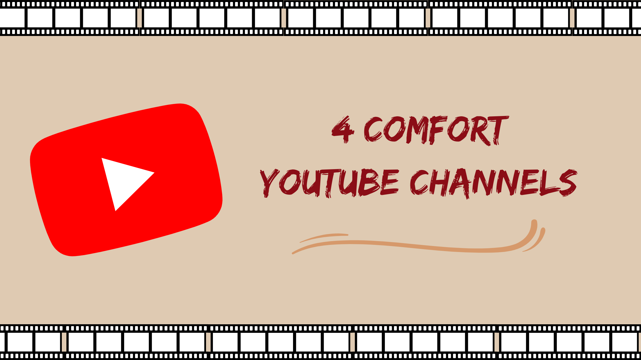 Read more about the article 4 of My Comfort YouTube Channels